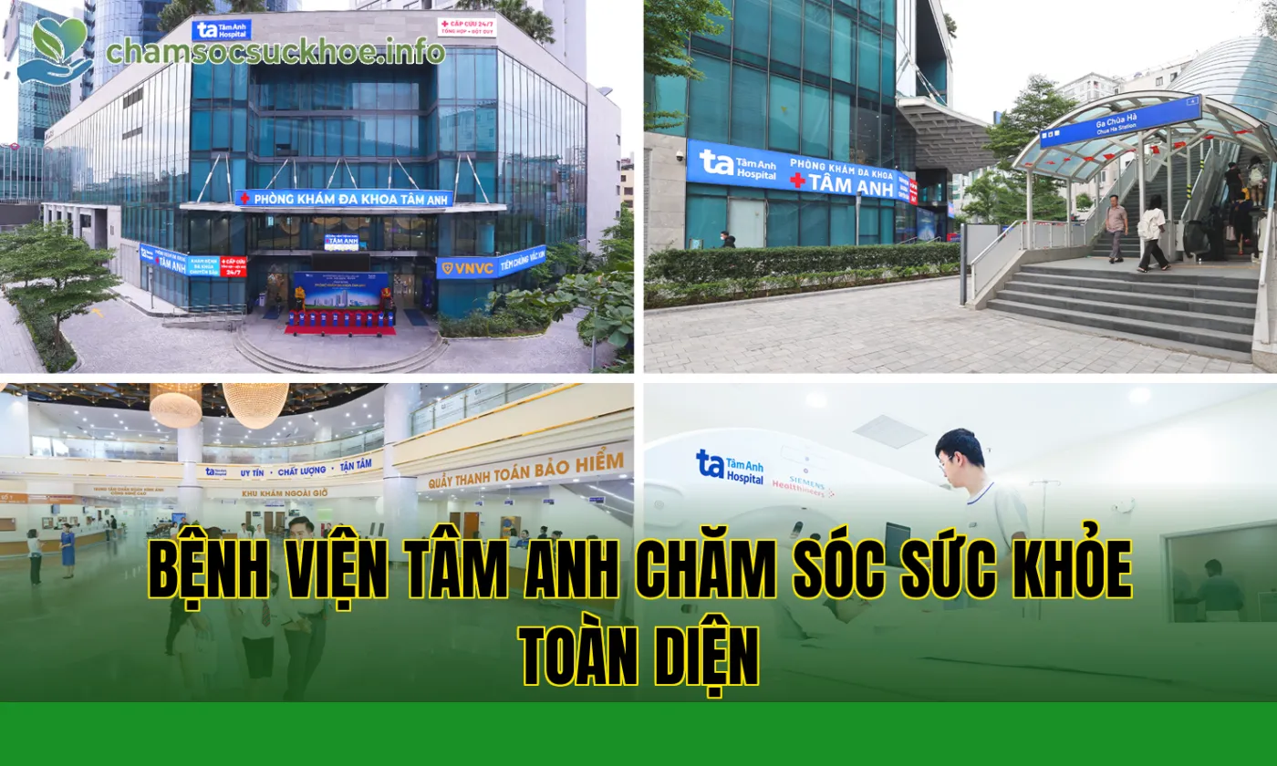 Bệnh viện Tâm Anh chăm sóc sức khỏe toàn diện