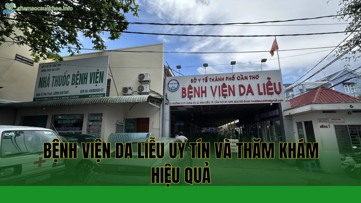 Bệnh viện da liễu uy tín và thăm khám hiệu quả