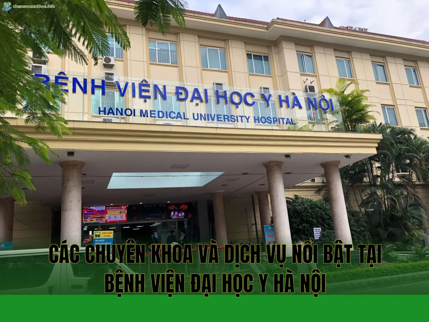 Các chuyên khoa và dịch vụ nổi bật tại bệnh viện Đại học Y Hà Nội