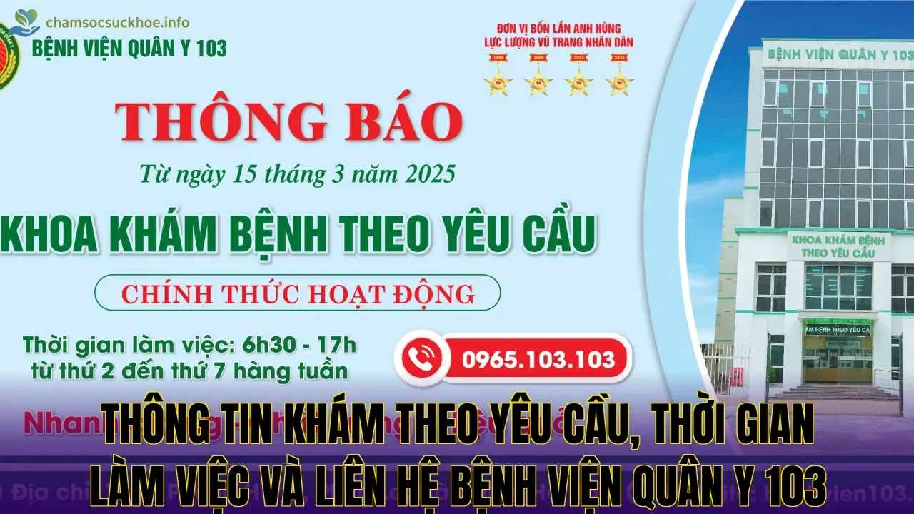 Thông tin khám theo yêu cầu, thời gian làm việc và liên hệ Bệnh viện Quân y 103